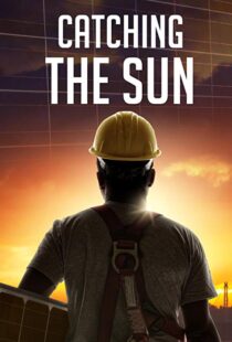 دانلود مستند Catching the Sun 20157170-2052043372