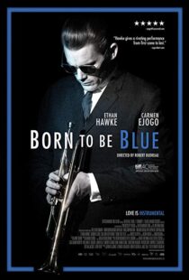 دانلود فیلم Born to Be Blue 201519619-661468986