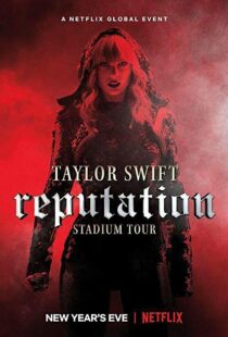 دانلود فیلم Taylor Swift: Reputation Stadium Tour 201820600-2077939313
