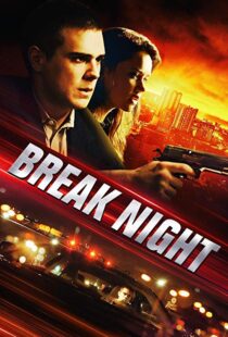 دانلود فیلم Break Night 20177002-597328236