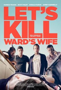 دانلود فیلم Let’s Kill Ward’s Wife 201439378-1639141856