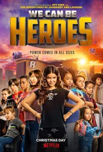 دانلود فیلم We Can Be Heroes 202057802-708513002