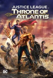 دانلود انیمیشن Justice League: Throne of Atlantis 201591903-620792211