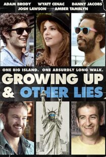 دانلود فیلم Growing Up and Other Lies 2014107183-1412520472