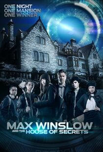 دانلود فیلم Max Winslow and the House of Secrets 2019102500-1123469313