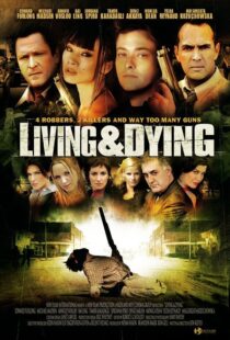 دانلود فیلم Living & Dying 2007111168-1063211437