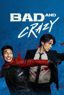 دانلود سریال کره ای Bad and Crazy232320-1756960939