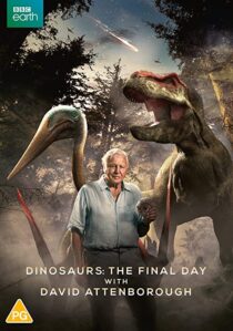 دانلود فیلم Dinosaurs – The Final Day with David Attenborough 2022324914-359237298