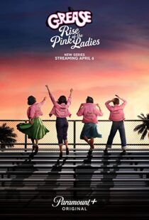 دانلود سریال Grease: Rise of the Pink Ladies329927-1012798289