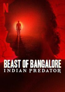 دانلود سریال هندی Beast of Bangalore: Indian Predator384403-411546498