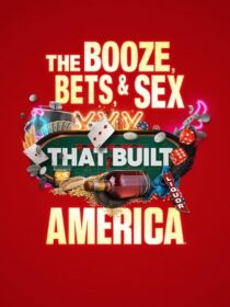 دانلود سریال The Booze, Bets and Sex That Built America384365-1745816162
