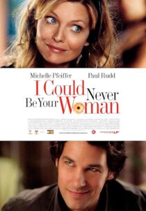 دانلود فیلم I Could Never Be Your Woman 2007386118-2048542351