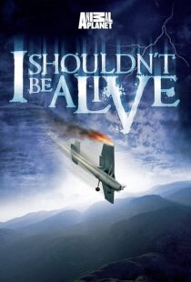 دانلود سریال I Shouldn’t Be Alive388883-1315793538