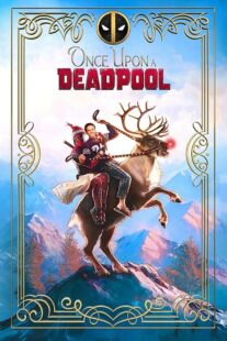 دانلود فیلم Once Upon a Deadpool 2018394228-477683778