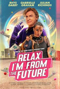 دانلود فیلم Relax, I’m from the Future 2022399873-1258749756
