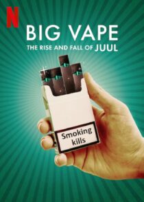 دانلود سریال Big Vape: The Rise and Fall of Juul402078-538020559