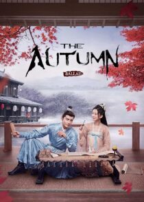 دانلود سریال The Autumn Ballad (Yan yu fu)408695-1368327904