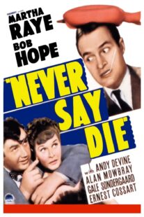 دانلود فیلم Never Say Die 1939416060-1029586124