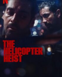 دانلود سریال The Helicopter Heist416333-990225948