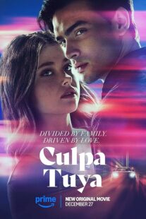 دانلود فیلم Culpa Tuya (Your Fault) 2024418321-297172358