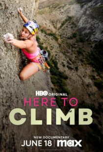 دانلود مستند Here to Climb 2024421361-1013560530