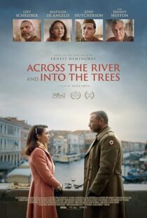 دانلود فیلم Across the River and Into the Trees 2022422803-1700442816