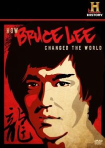 دانلود  مستند How Bruce Lee Changed the World 2009426814-629805089
