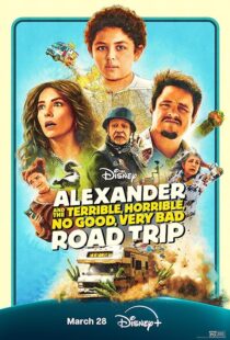 دانلود فیلم Alexander and the Terrible, Horrible, No Good, Very Bad Road Trip 2025427799-1499519610