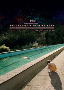 دانلود فیلم The Trouble with Being Born 2020426646-1480488763