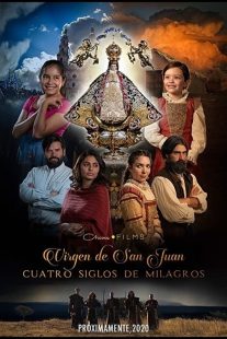دانلود فیلم Our Lady of San Juan, Four Centuries of Miracles 2021430397-1475555078