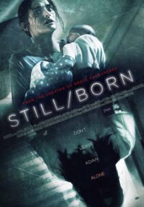 دانلود فیلم Still/Born 2017431422-2092610432